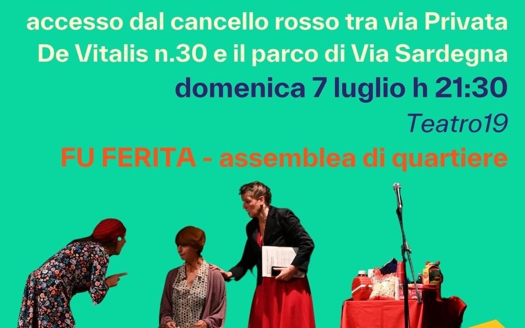 FU FERITA – Assembela di quartiere per LAMPI DI TEATRO
