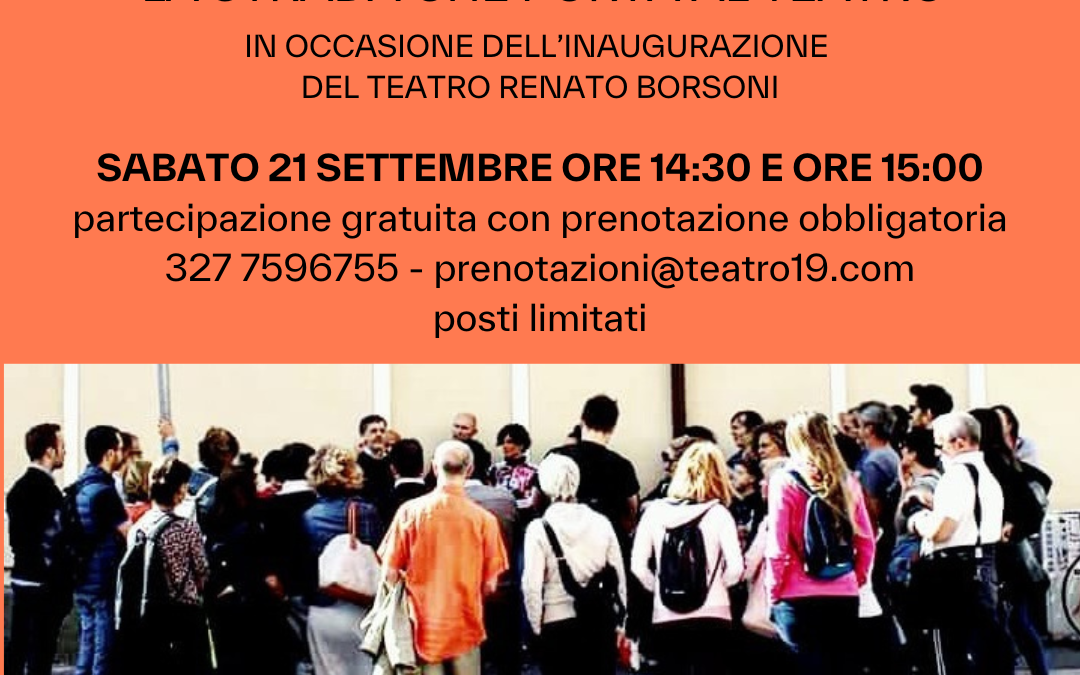 TREKKING URBANO “La strada che porta al teatro” per inaugurazione Teatro Renato Borsoni