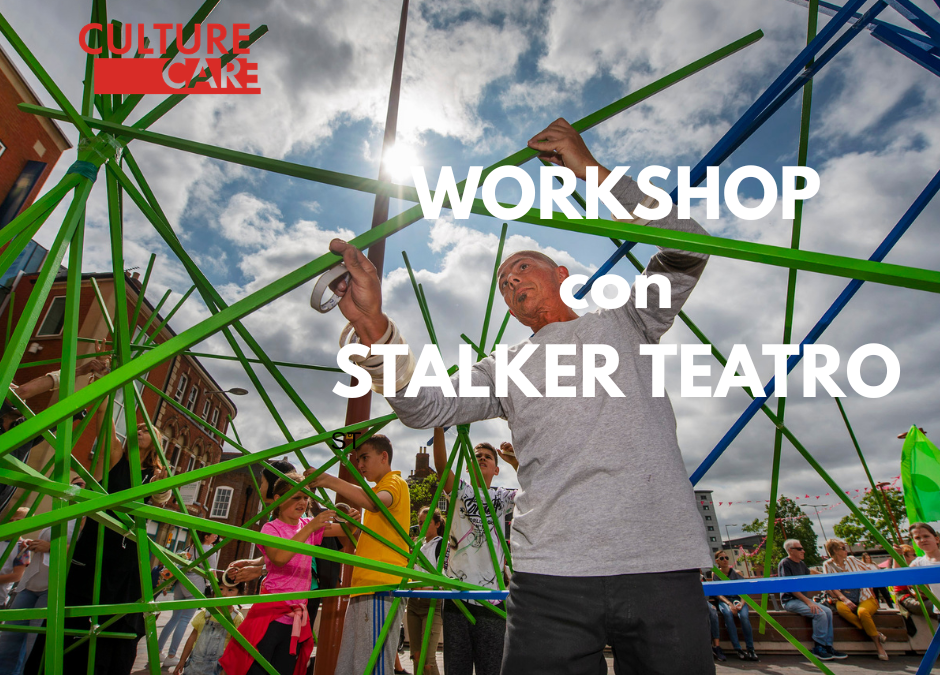 WORKSHOP con Stalker Teatro in CULTURE CARE 2026
