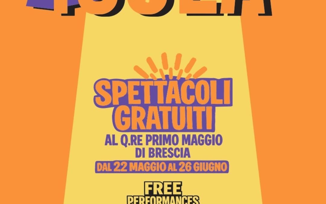 ISOLA rassegna di spettacoli gratuiti al Quartiere Primo Maggio di Brescia
